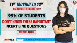 99% of Students Don't Know These Important NCERT Line Questions - Menti Quiz | NEET 2022 | Vedantu