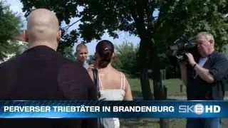 PERVERSER TRIEBT&Auml;TER IN BRANDENBURG