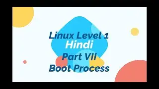 Linux Level 1 Part 7 | Basic Linux in Hindi | Linux Boot Process | Run Level
