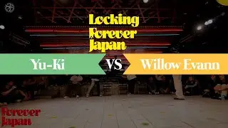 【Final】Yu-Ki vs Willow Evann │ Forever Japan 2023 locking  【JUDGE CALL OUT BATTLE】 │ FEworks