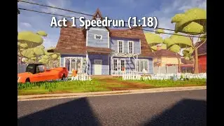 Act 1 Hello Neighbor SpeedRun (1:18) any%