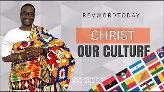 CHRIST OUR CULTURE - IDC 2025 | ICGC TRT | AD FREDERICK