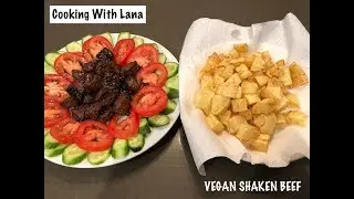 VEGAN Shaken Beef - Bo Luc Lac Chay (Gardein) | Cooking With Lana