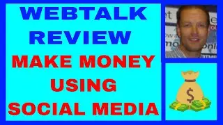 How To Make Bank With Social Media Platform - #1 - Webtalk Review 2021