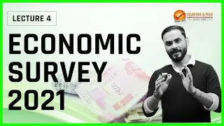 Economic Survey 2021 - 22 | Lecture 4 | Vajiram & Ravi