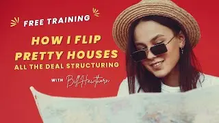 Flipping Pretty Houses With Creative Deal Structuring