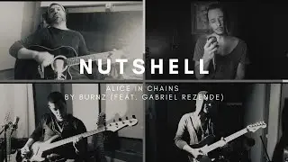 Alice In Chains - Nutshell  by Burnz Daniel Marx & Igor Pavani (Feat. Gabriel Rezende)
