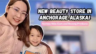 LATEST STORE IN ANCHORAGE ALASKA | K-BEAUTY FOREVER | KOREAN SKIN PRODUCTS
