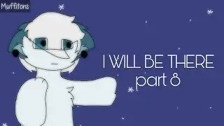 I WILL BE THERE | map part 8
