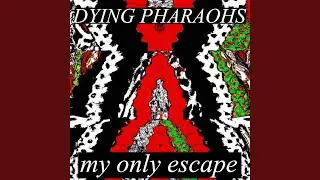 My Only Escape