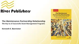The Maintenance Partnership Relationship w/ Ken Bannister: The Key to Successful Asset Management