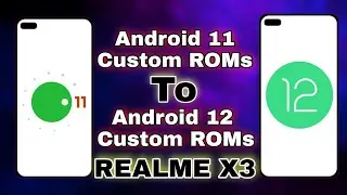 How to flash A12 Custom rom from A11 in REALME X3 | Flash 12 Custom ROMs