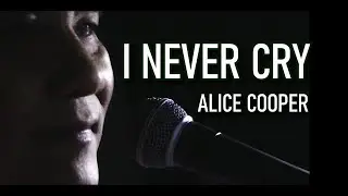 I NEVER CRY - ALICE COOPER (Smoke and Mirror Cover)