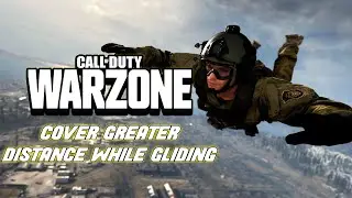 How to Glide / Parachute in Call of Duty: Warzone - Faster, Further, Longer, Cover the Whole Map!