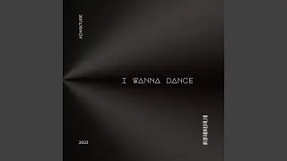 I Wanna Dance (Extended Mix)