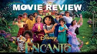 ENCANTO Movie Review