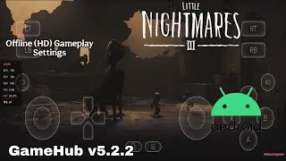 Little Nightmares 3 (LN3) | GameHub Emulator Android | Snapdragon 8 Gen 2 | Offline Settings