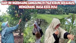HARI PERTAMA DI KAMPUNG, DI AJAK TANTE JALAN-JALAN DI KEBUN KITA NGEBOLANG HARI INI 