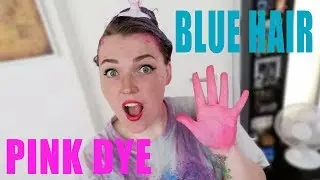 Covering My Blue Hair with Pink Dye