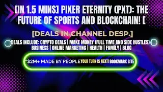 [In 1.5 mins] Pixer Eternity (PXT): The Future of Sports and Blockchain! [Crypto Deals In Desp.]