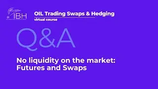 Buy/Sell swaps to hedge oil trade with no liquidity on the market | Q&A |  Swaps & Hedging course