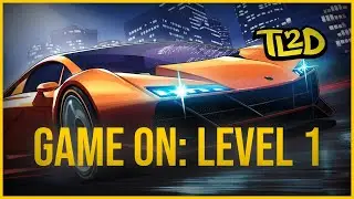 Game On: Level 1 | TL2D