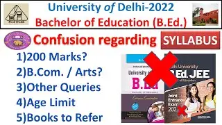 DU B.Ed. 2022 Eligibility Criteria Doubts || Syllabus and Books || Previous Year Paper || Age Limit