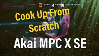 Akai MPC X SE Cook Up From The Heart