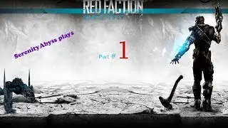 Red Faction Armageddon Let's Play w/ SerenityAbyss Part 1 Test