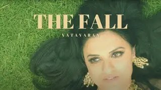 VATAVARAN - The Fall (Official Music Video)