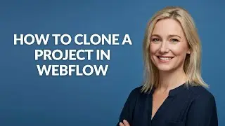 How to Clone a Project In Webflow - Julia'sTutorials