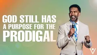 God Still Has A Purpose For The Prodigal // Pastor Ken Claytor