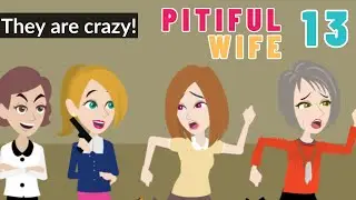 Pitiful Wife Ep 13 - Innocent Girl Animated Story - English Story 4U