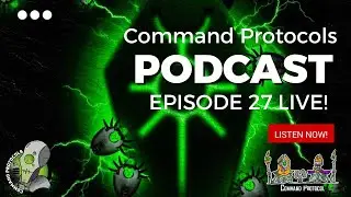 Command Protocols Podcast - Episode 27 - Live in the Necrodermis