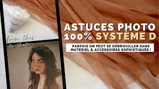 Une séance photo 100% SYSTÈME D ! (astuces pour un éclairage & un look pas cher)