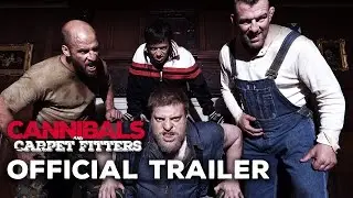Cannibals and Carpet Fitters Official Trailer