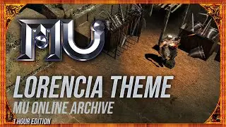 Mu Online - Lorencia Theme Song 1 Hour Version