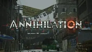 ANNIHILATION First Gameplay 👍👍👍 🔥 11-05-2021