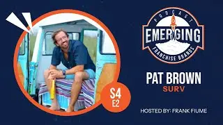SURV: Pat Brown on Franchising Purpose-Driven Home Services
