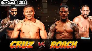 Cruz vs Roach: Shocking Predictions & Full Undercard Breakdown I BoxCast #202