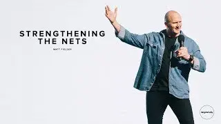 Strengthening The Net - Matt Fielder