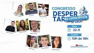 14&ordm; Congresso Despertar da Consci&ecirc;ncia 22/11/2025