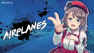 Nightcore -  Airplanes | Lyrics