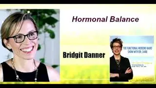 Hormonal Balance with Bridgit Danner