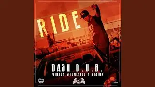 Ride. ft. Victor Stoniallo & Yung Vision
