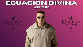 ECUACIÓN DIVINA / ALEX ZURDO (LETRA)