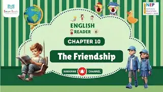 The Friendship | Chapter 10 | English Reader Class 6 | Smart Books Publishers