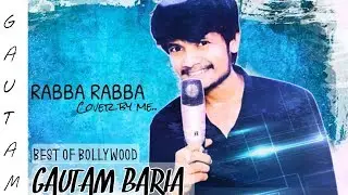 Rabba Rabba | Gautam Jain | love Song