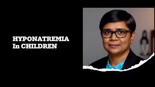 Hyponatremia in Children: Etiology and Clinical Manifestations