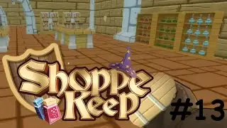 Shoppe Keep - Ep13: Gold'n Upgrade